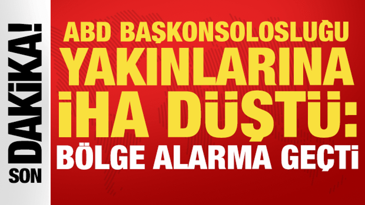 Abd baskonsoloslugu yakinlarina iha dustu bolge alarma gecti KIczDDzU
